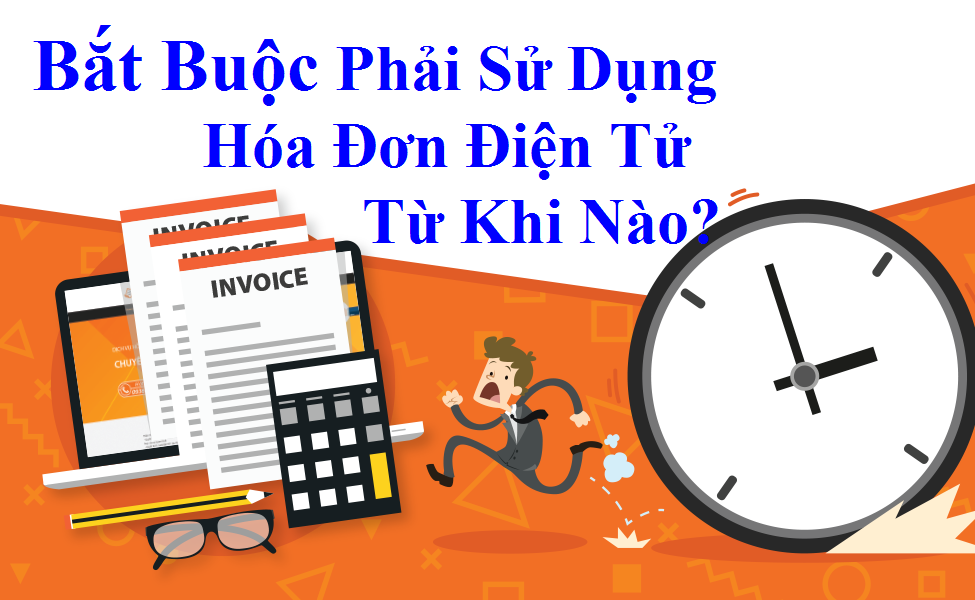 Bắt buộc phải sử dụng hóa đơn điện tử