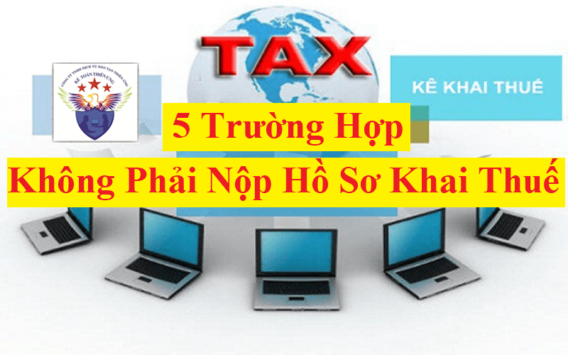 Các trường hợp không phải nộp hồ sơ kê khai thuế