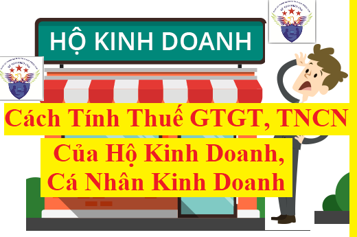 Cách tính thuế đối với hộ kinh doanh, cá nhân kinh doanh