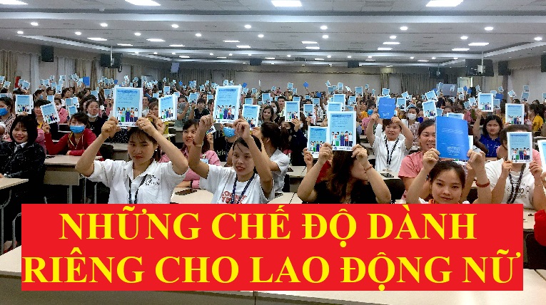 Những chế độ dành riêng cho lao động nữ