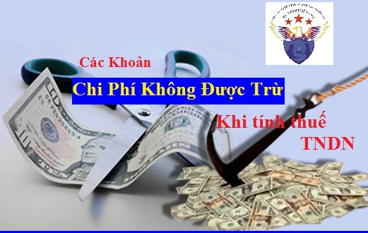 Chi phí không được trừ khi tính thuế TNDN