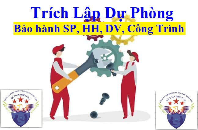 Dự phòng bảo hành sản phẩm, hàng hóa, dịch vụ, công trình xây dựng