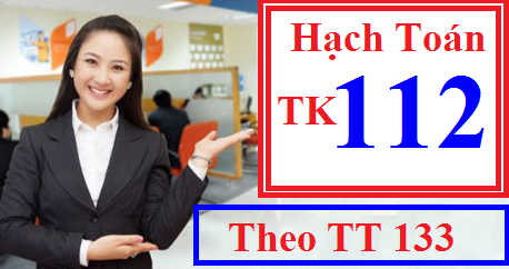 Hạch toán tài khoản 112 - tiền gửi ngân hàng