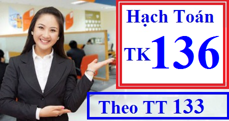 Hạch toán tài khoản 136 theo TT 133