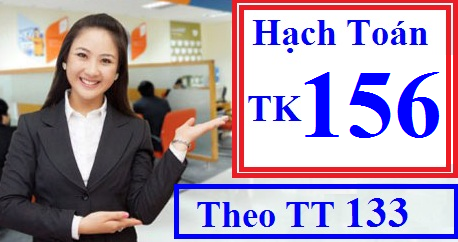 Hạch toán tài khoản 156 theo TT 133