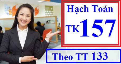 Hạch toán tài khoản 157 theo TT 133