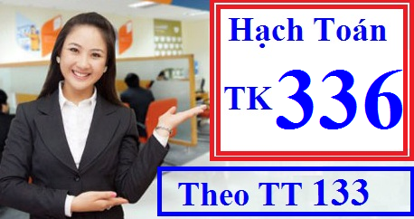 Hạch toán tài khoản 336 theo TT 133