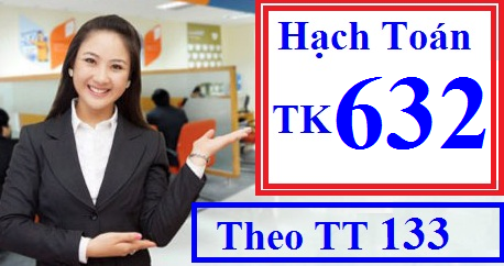 Hạch toán tài khoản 632 theo TT 133