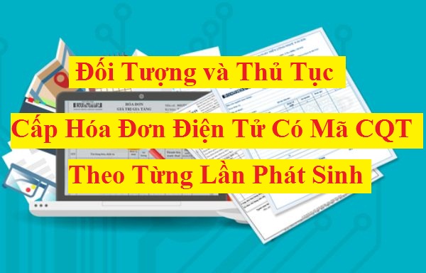 Các trường hợp cấp hóa đơn điện tử theo từng lần phát sinh