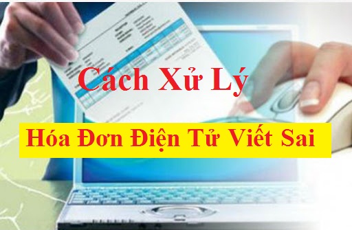 Hóa đơn điện tử viết sai