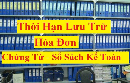 Thời hạn lưu trữ chứng từ kế toán