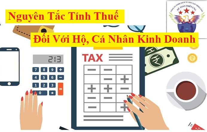 Nguyên tắc tính thuế đối với hộ cá nhân kinh doanh