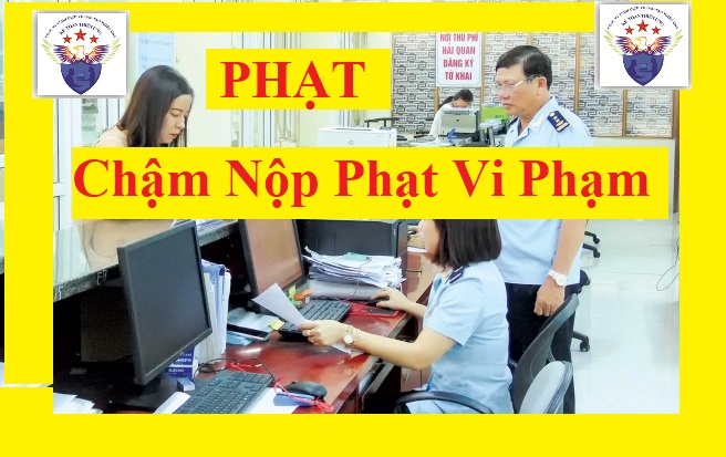 Phạt chậm nộp tiền phạt vi phạm