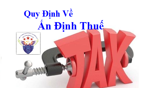Quy định về ấn định thuế Quy định về ấn định thuế