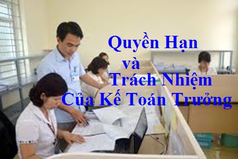 quyền hạn và trách nhiệm của kế toán trưởng