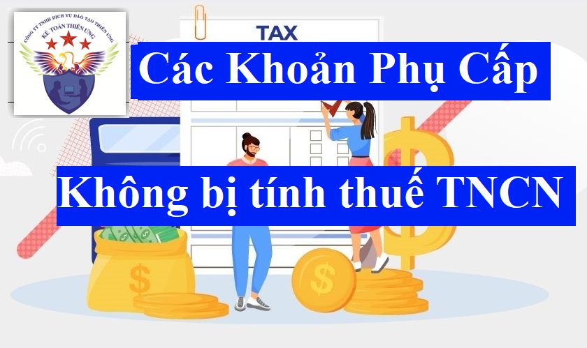 Các khoản phụ cấp không phải tính thuế TNCN