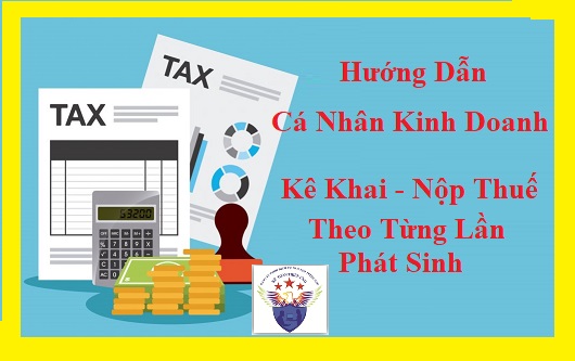 Cá nhân kinh doanh kê khai nộp thuế theo từng lần phát sinh