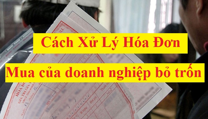 Xử lý hóa đơn của doanh nghiệp bỏ trốn