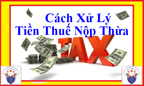 Cách xử lý tiền thuế nộp thừa